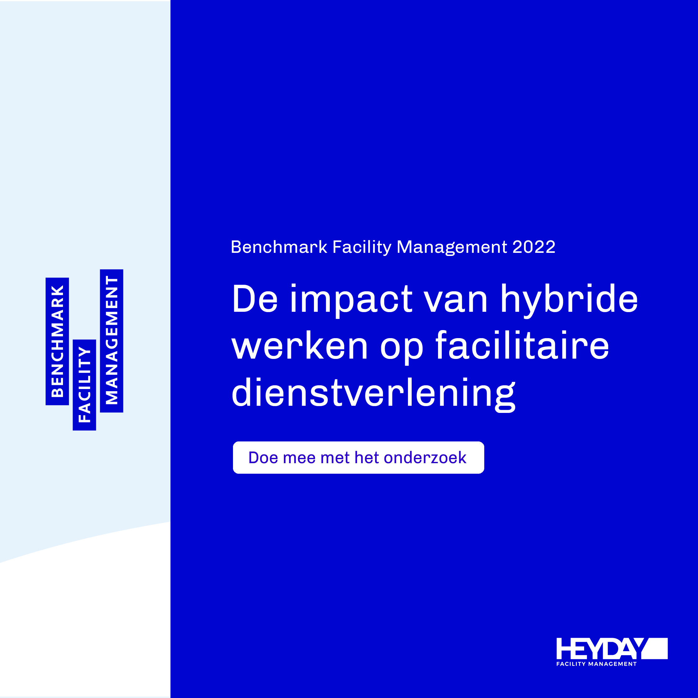 HEYDAY lanceert Benchmark Facility Management 2022: de impact van hybride werken op facilitaire dienstverlening